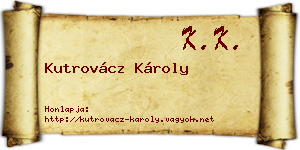 Kutrovácz Károly névjegykártya